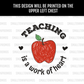 "Teaching is a Work of Heart" Long Sleeve Shirt