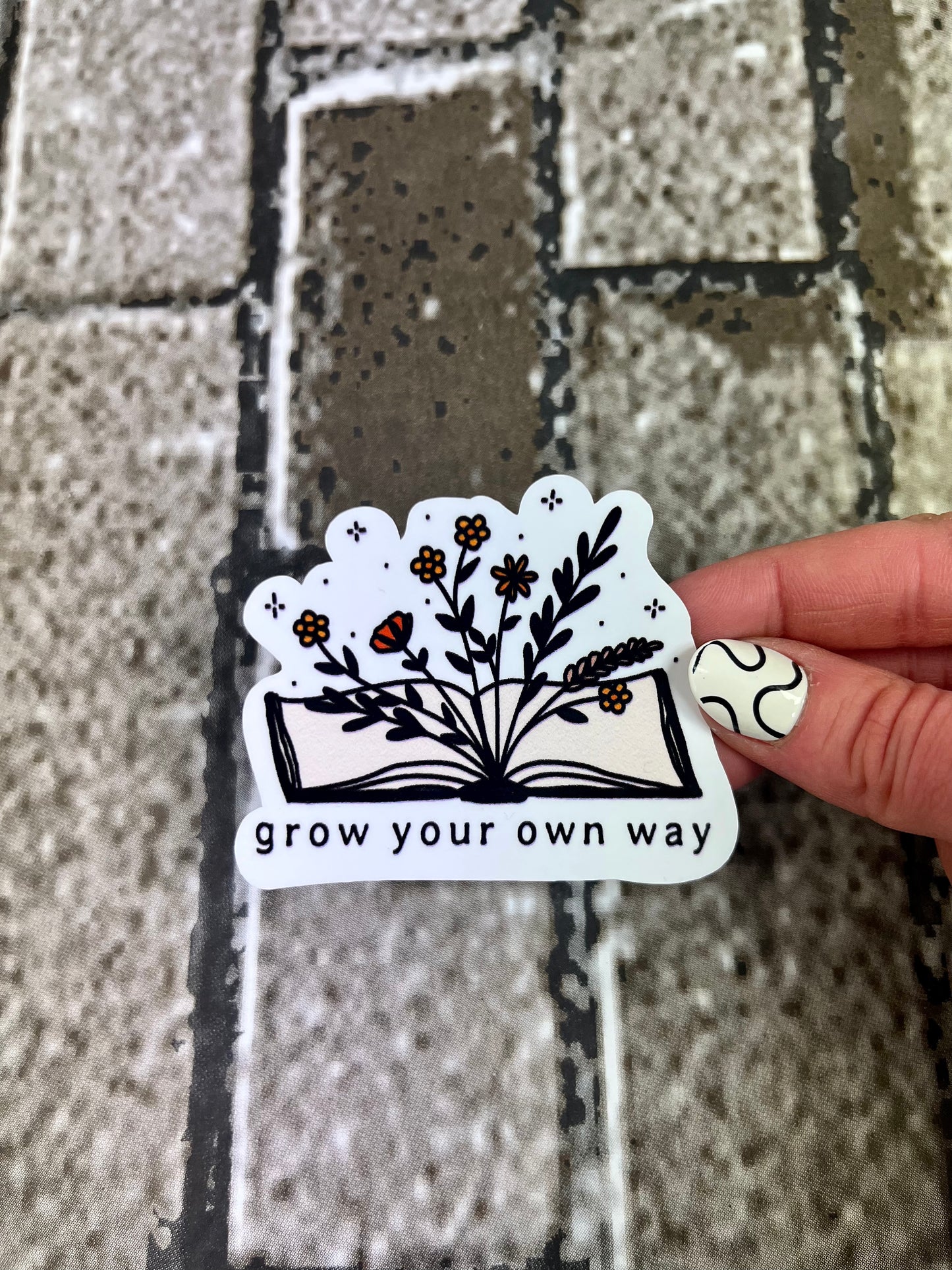 "Grow Your Own Way" Vinyl Sticker