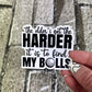 "The Older I Get The Harder It Is To Find My Balls" Vinyl Sticker
